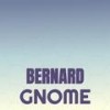 Bernard Gnome - Cine Jenan