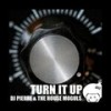 Turn It Up - DJ Pierre&The House Moguls