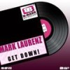 Get Down! (Original Mix) - Mark Laurenz