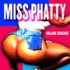 Miss Phatty (Explicit) - Major Shackie