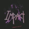 Caught In The Act - Impact