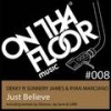 Just Believe (Silverius Remix) - Dekky&Sunnery James & Ryan Marciano