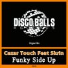 Funky Side Up - Cezar Touch&SKRIN