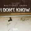 I Don't Know (Explicit) - RXC&Mista Doesha&Killa Gabe