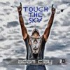 Touch the Sky (The Dreamers Dub) - Adam Clay