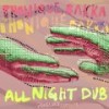 All Night Dub - Phonique&BAKKA (BR)