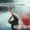 I Am Confident - Guru John Ban