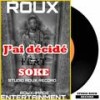 J'ai décidé (feat. Soke) - Roux&Soké