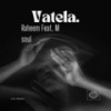 Vatela (Explicit) - Raheem&M.soul