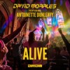 ALIVE - David Morales&Antoinette Dunleavy