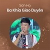 Ba Khía Giao Duyên - Short Version 2 - Sơn Hạ