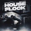 House Flock (feat. Fenix Flexin) (Explicit) - EZ FLockin&Fenix Flexin