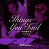 Things You Said - Cody Fry&希林娜依高