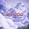 MY GOD - Shaqua&Von Won