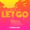 Let Go - Kid Conrad&Abrina