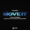 Move It (with Luciana) (Sam Noton, Alex Mueller, Retrika Remix) - TELYKast&Luciana