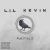 Full Forty 2 - Lil Kevin