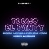 Te Bajo El Panty (Explicit) - Super Yei&Juanka&Jowell&John Eric&Yomo&Jone Quest