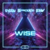 Wise (Short Mix) - G4bby&Spacekid&Jixaw