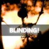 BLINDING! - Bl4z3