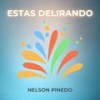 Fuiste Mala - Nelson Pinedo