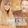 Merry Christmas Baby - Jamie O'Neal&Ty Herndon&Allen Mark Russell