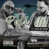 PULL UP (Explicit) - DoubleDThaCollegeKid&Darrell Smith&Keak Da Sneak