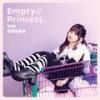 Empty//Princess. - 小倉唯