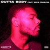 Outta Body (feat. Zeke Forever) (Explicit) - Endiana Stone&Zeke Forever