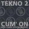 cum' on (tim laws hypnotic dub re-edit) - tekno 2&Tim Laws&on-dré