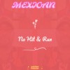 No Hit & Run - Mexican