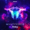 MULTIVERSE - Fraw