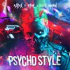 Psycho Style (Extended Mix) - Zatox&Zyon&Dave Revan