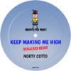 Keep Making Me High (Norty Cotto Unreleased Mix) - Norty Cotto