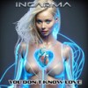 You Don´t Know Love (Radio Version) - INCARMA