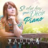 Si Algo Hay Que Decir (Piano) - Yadira Coradin