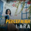 Perceraian Lara - Eno Viola