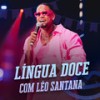 Língua Doce (Ao Vivo) - Léo Santana&Simone Mendes