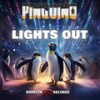 Lights Out - Pinguino