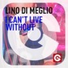 I Can't Live Without (Little Nancy Remix) - Lino Di Meglio