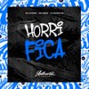 Horrifica (Explicit) - DJ PATRICK ZS&Gsena&MC Oliveira