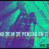 No Dejo De Pensar En Ti (Explicit) - Raso en la Jungla