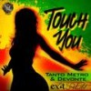 Touch You - Tanto Metro & Devonte&Exit 59