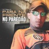 Para na Frente no Paredão (Explicit) - Mc Yoshi SP&DJ MENOR DO IRAQUE