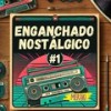 Enganchado Nostálgico #1 - Meraki