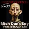 ***** Don't Say You Know Me (feat. M-80) (Explicit) - Broadydudester&M-80