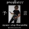 Never Stop Dreaming - Prophecy