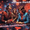 Mutually Assured Seduction (2024 Remaster) - Matthew Reid