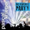 Die perfekte Party - Pascal Krieger