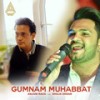 Gumnam Muhabbat - ANJUM RAZA&Shuja Ehsan